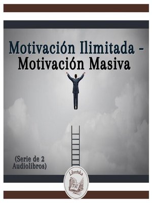 cover image of Motivación Ilimitada--Motivación Masiva (Serie de 2 Audiolibros)